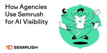 How Companies Use Semrush for AI Visibility