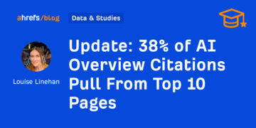 38% of AI Overview Citations Pull From High 10 Pages