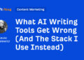 What AI Writing Instruments Get Flawed (And The Stack I Use As a substitute)