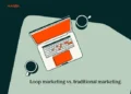 Loop Advertising vs. conventional advertising: What’s the distinction?