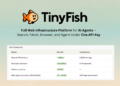 TinyFish AI Releases Full Net Infrastructure Platform for AI Brokers: Search, Fetch, Browser, and Agent Beneath One API Key