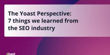 7 issues we discovered from the web optimization trade  • Yoast