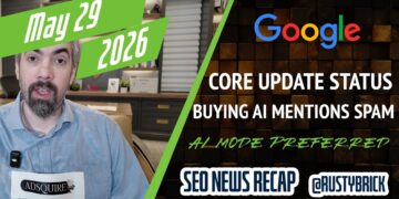 Google Could Core Replace Standing, Shopping for AI Model Mentions, Most well-liked Sources In AI Responses, Google Adverts, Native, Authorized & Extra