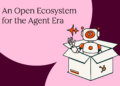 Our Imaginative and prescient for Constructing an Open Ecosystem for the Agent Period