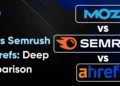 Moz vs Semrush vs Ahrefs: Deep Comparability