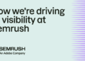 How we‘re driving AI visibility at Semrush