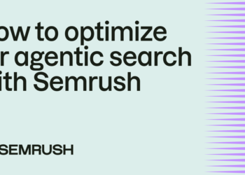The way to optimize for agentic search with Semrush