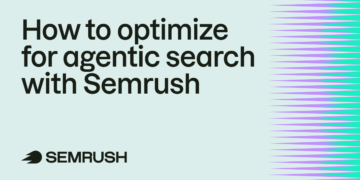 The way to optimize for agentic search with Semrush