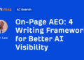 4 Writing Frameworks for Higher AI Visibility