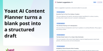 Yoast AI Content material Planner turns a clean put up right into a structured draft • Yoast
