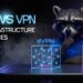 7 Variations Between dVPNs and Conventional VPNs