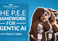 The PEE Framework for Agentic AI — Whiteboard Friday
