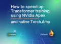 Tips on how to Pace Up Transformer Coaching Utilizing NVIDIA Apex (FusedAdam, FusedLayerNorm) and Native torch.amp