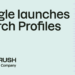 Google launches Search Profiles for publishers and creators