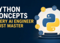 Python Ideas Each AI Engineer Should Grasp