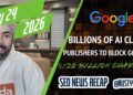 Google Sends Billions Of Clicks From AI Search, Writer To Block Google, $120 Billion Quarter, EU’’ $1 Billion High quality & Extra