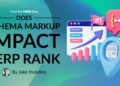 Does Schema Markup Influence SERP Rank?