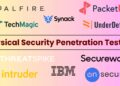 Prime 10 Greatest Bodily Safety Penetration Testing Firms in 2026