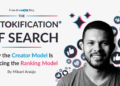 The “TikTokification” of Search: Why the Creator Mannequin Is Changing the Rating Mannequin