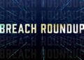 Breach Roundup: DeepSeek Sparks Browser Ransomware