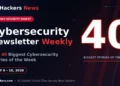 High 40 Largest Cyber Tales of the Week, July 2026