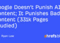 Google Doesn’t Punish AI Content material; It Punishes Unhealthy Content material (331k Pages Studied)