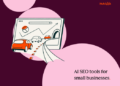 AI search engine optimisation instruments small companies really use