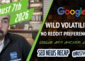 Wild Google Rating Volatility, Reddit Particular Desire, Massive Google Govt Shakeup & Extra Search Information