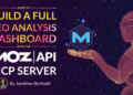 The way to Construct a Full search engine marketing Evaluation Dashboard with the Moz API MCP Server