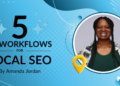 5 AI Workflows for Native search engine marketing