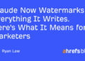 Claude Now Watermarks Every little thing It Writes. This is What It Means for Entrepreneurs