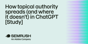 How topical authority spreads (and the place it doesn’t) in ChatGPT [Study]