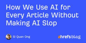 How We Use AI for Each Article With out Making AI Slop