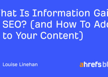 What Is Info Acquire in search engine marketing? (and How To Add It to Your Content material)