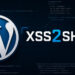 New WordPress Pre-Auth XSS Might Result in PHP Code Execution