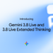Gemini 3.8 Reside & Gemini 3.8 Reside Prolonged Pondering
