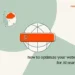 Find out how to optimize your web site for AI search