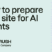 Find out how to put together your website for AI brokers
