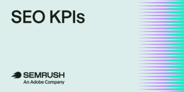 18 search engine optimization KPIs to measure natural & AI search efficiency