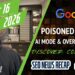 Google Poisoning Monitoring Instruments, Google AI Outcomes Updates, Uncover To Change, Google Adverts, ChatGPT & search engine optimization