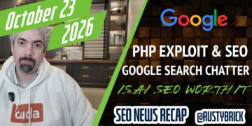 Google Search Chatter, PHP Exploit, AI website positioning Worthwhile, Google Native, Google Adverts, ChatGPT Adverts & Extra