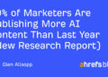 69% of Entrepreneurs Are Publishing Extra AI Content material Than Final Yr (New Analysis Report)