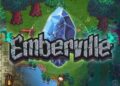 One Day Out From Early Entry, Emberville Has Been Delayed To 2027