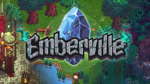 One Day Out From Early Entry, Emberville Has Been Delayed To 2027