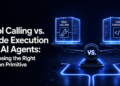 Device Calling vs. Code Execution for AI Brokers: Selecting the Proper Motion Primitive