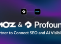 Moz & Profound Accomplice to Join search engine marketing and AI Visibility