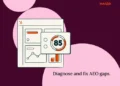 Diagnosing AEO gaps: A content material audit information