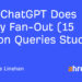 How ChatGPT Does Question Fan-Out (15 Million Queries Studied)