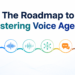 The Roadmap to Mastering Voice Brokers