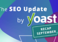 The September 2026 web optimization Replace by Yoast recap • Yoast